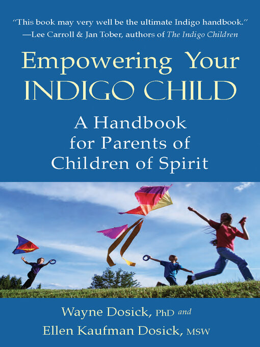 Title details for Empowering Your Indigo Child by Wayne D. Dosick - Available